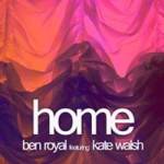 Ben Royal feat. Kate Walsh – Home